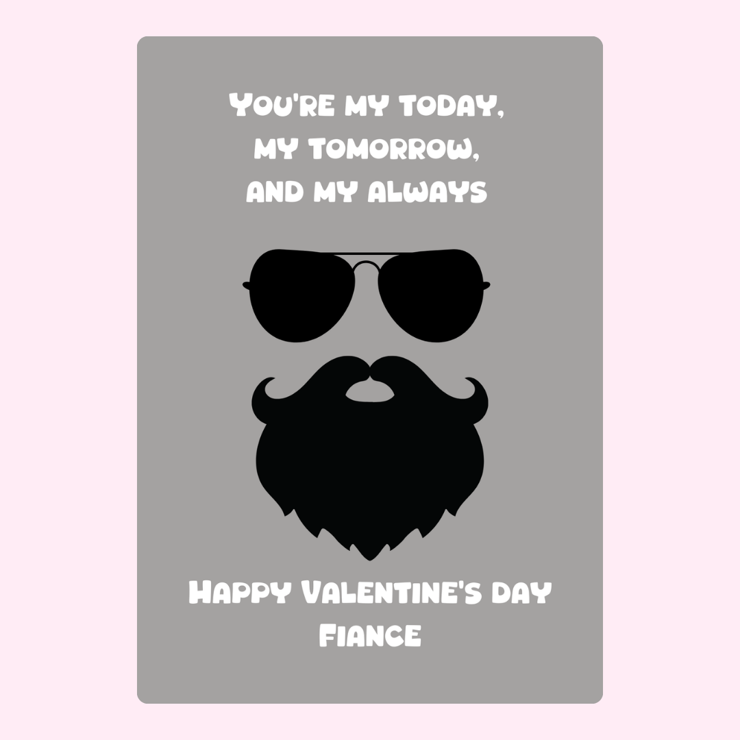 You're my today, tomorrow, and always with sunglasses and beard.