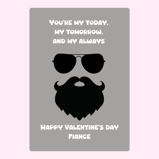 You're my today, tomorrow, and always with sunglasses and beard.