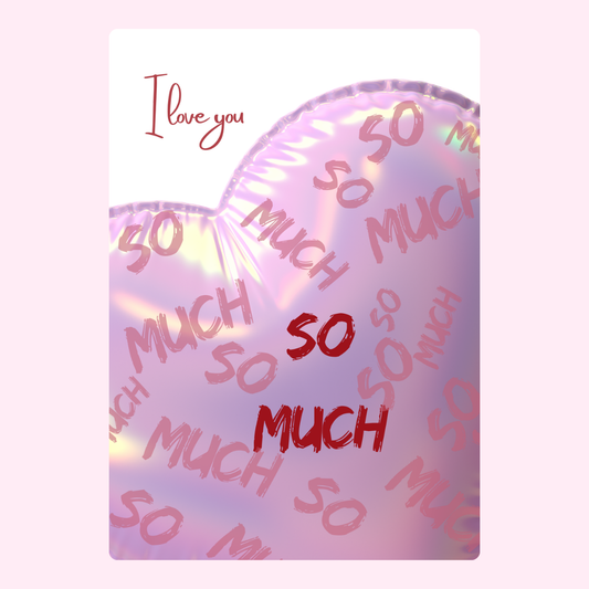 I love you so much heart balloon.