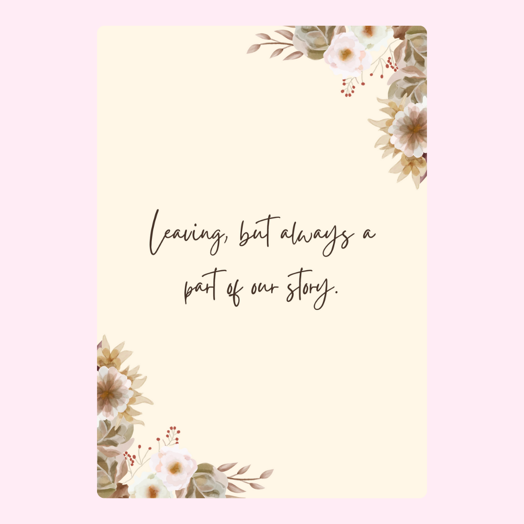 Leaving, but always a part of our story - 36