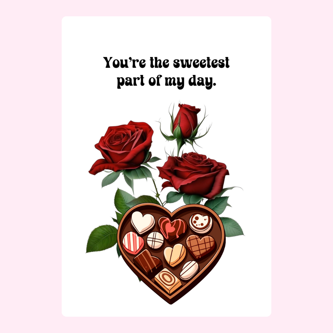 Valentine's Day card with red roses and chocolates, You're the sweetest part...
