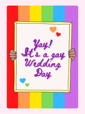 Yay! It's a Gay Wedding Day