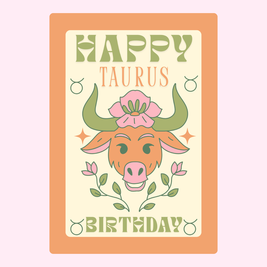 Happy Taurus Birthday