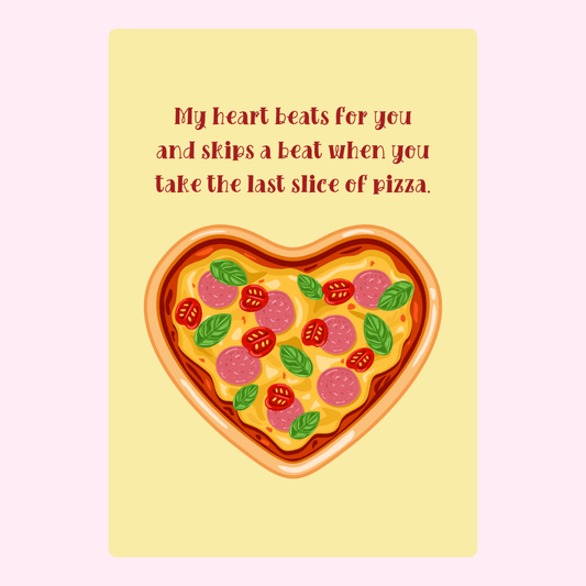Heart-shaped pizza love card - My heart beats for you