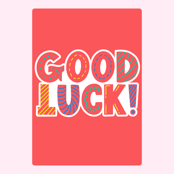 Good Luck