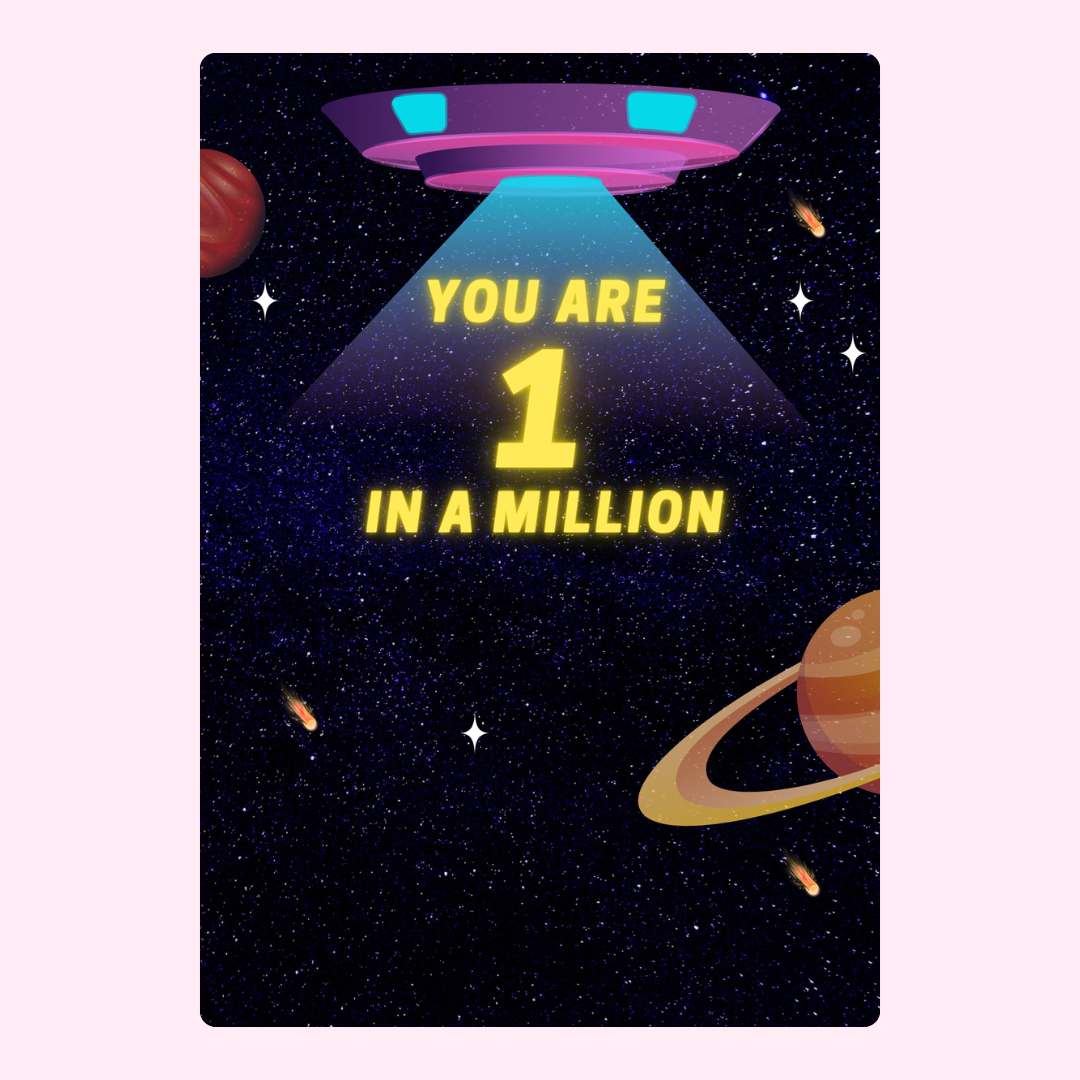 You are 1 in a million card with UFO, galaxy, and stars