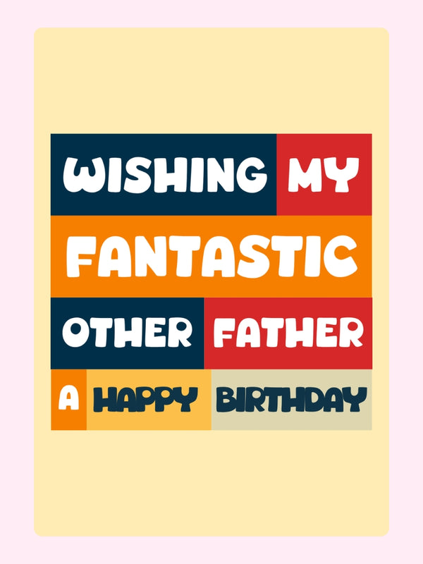 Colourful birthday message for father with fun text design.