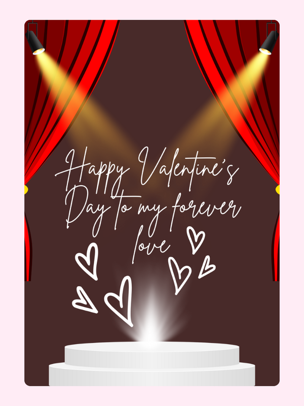 Valentine's Day card with stage, hearts, and message
