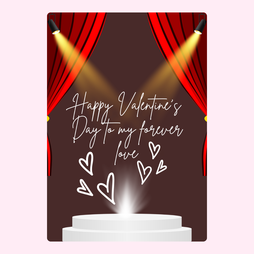 Valentine's Day card with stage, hearts, and message