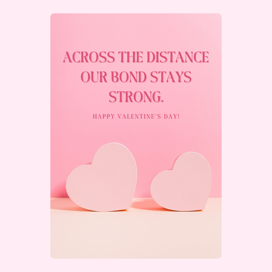 Across the Distance Our Bond Stays Strong