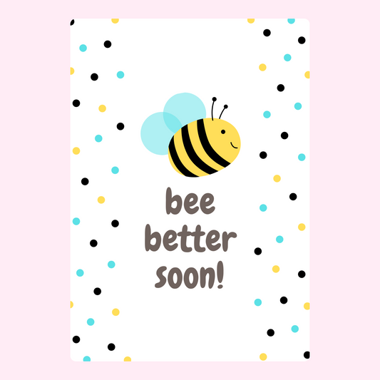 Bee better soon card (3_7455a4a6-46d8-49f3-971b-4e53f1b4b659)