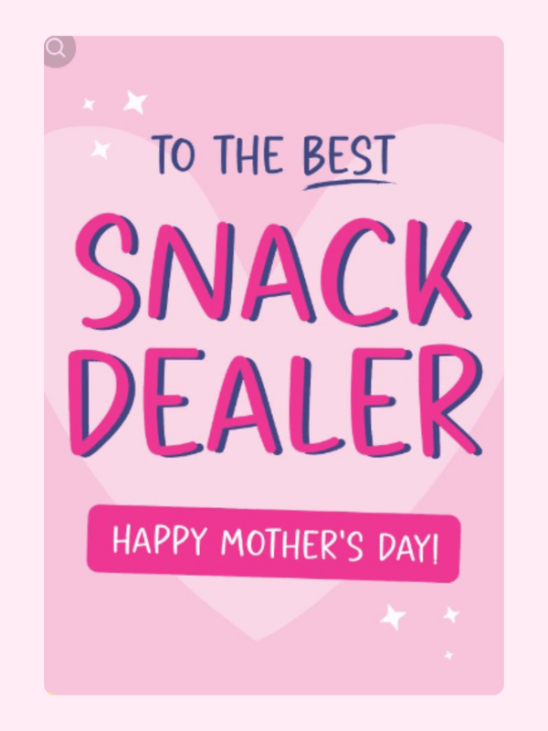 Best Snack Dealer Mother's Day Cake Card