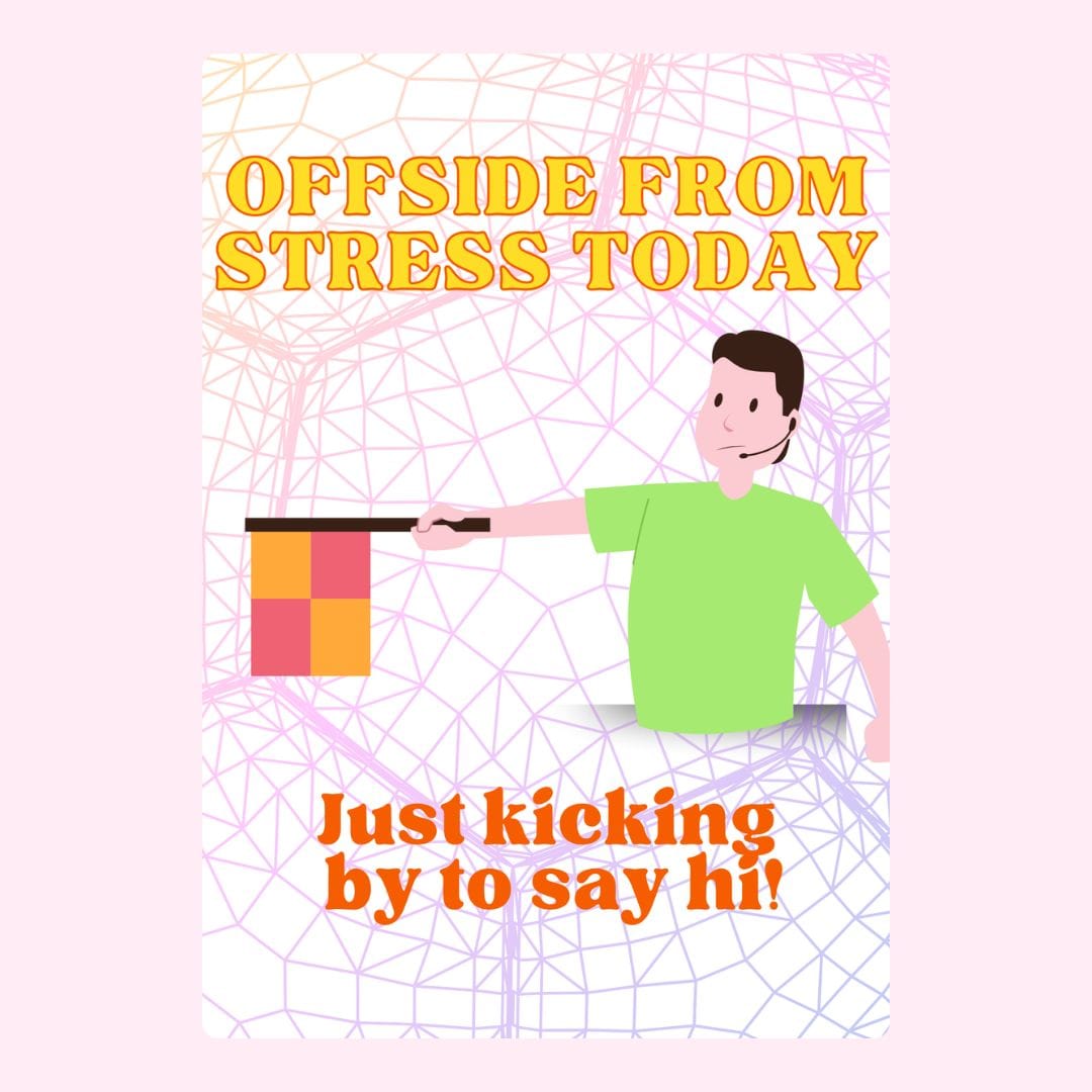Offside from stress today, kicking by to say hi!