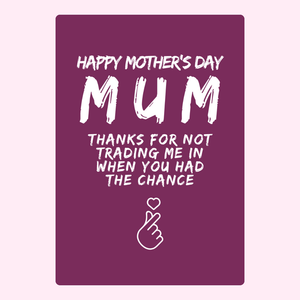 Happy Mother's Day Mum