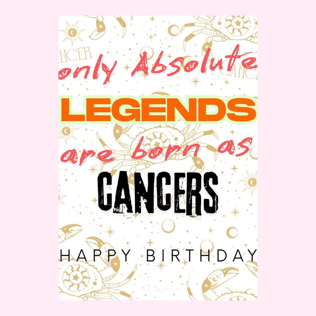 Cancer birthday card with Legends text.