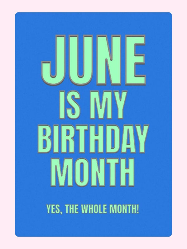 June Is My Birthday Month Cake Card