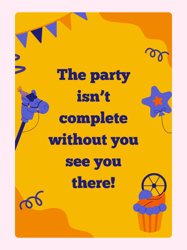 The party isn't complete without you!