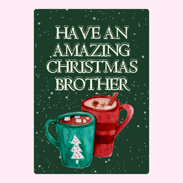 Have An Amazing Christmas Brother