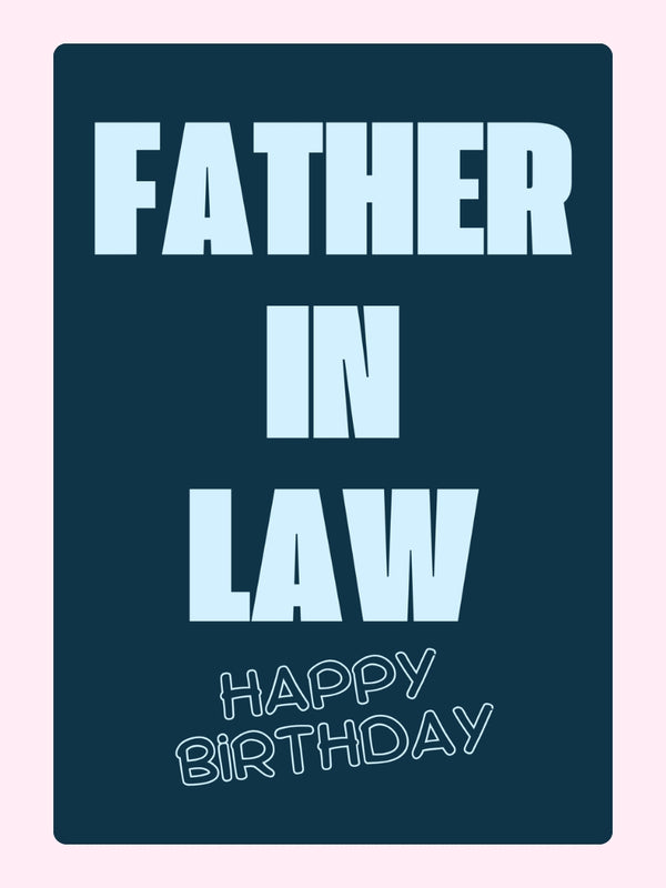 Bold ‘Happy Birthday Father-in-Law’ card on dark blue.