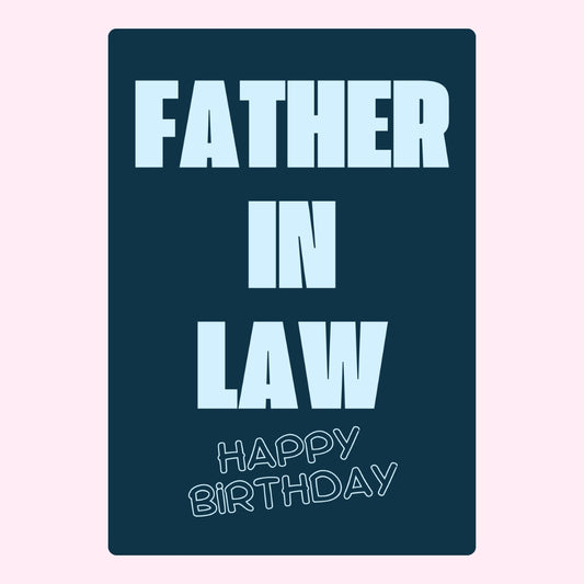 Bold ‘Happy Birthday Father-in-Law’ card on dark blue.