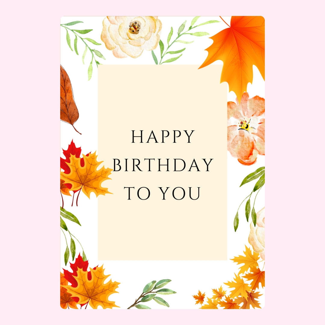 Autumn birthday design with flowers and leaves.