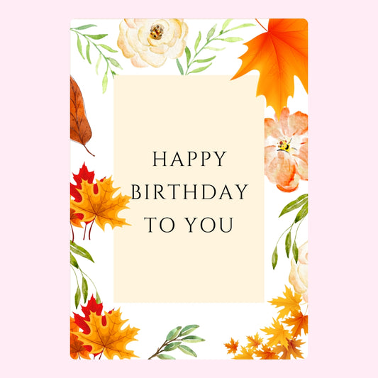 Autumn birthday design with flowers and leaves.