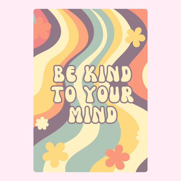 Kind To Your Mind