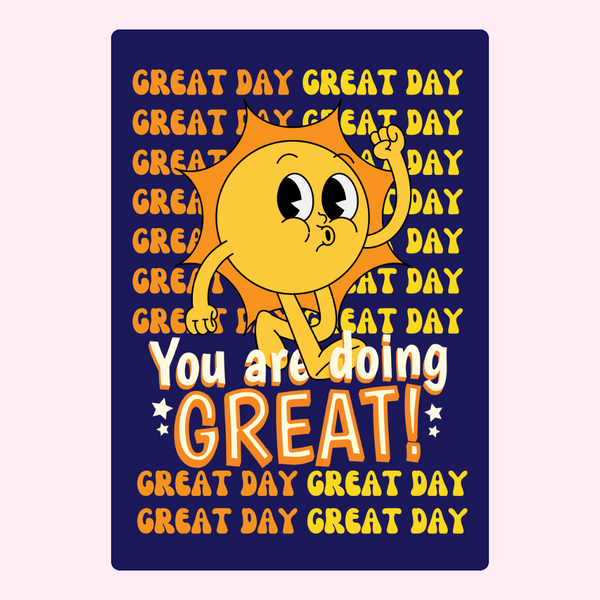 You Are Doing Great