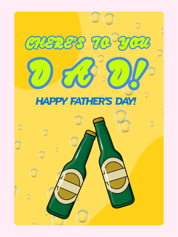 Cheers to you Dad! with beer bottles