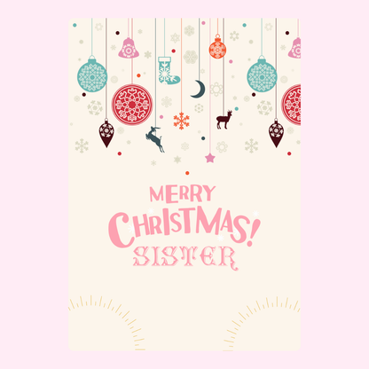 Christmas card for sister with ornaments