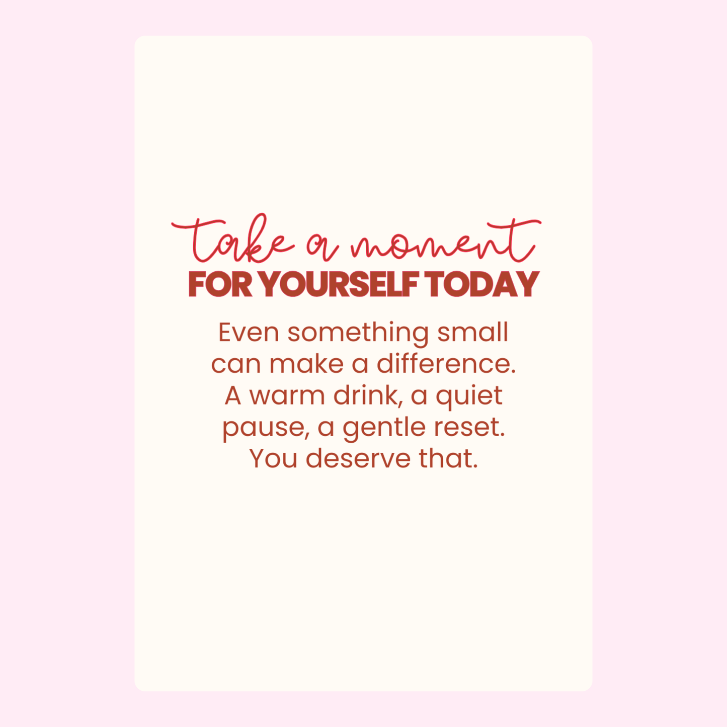 Take a Moment For Yourself