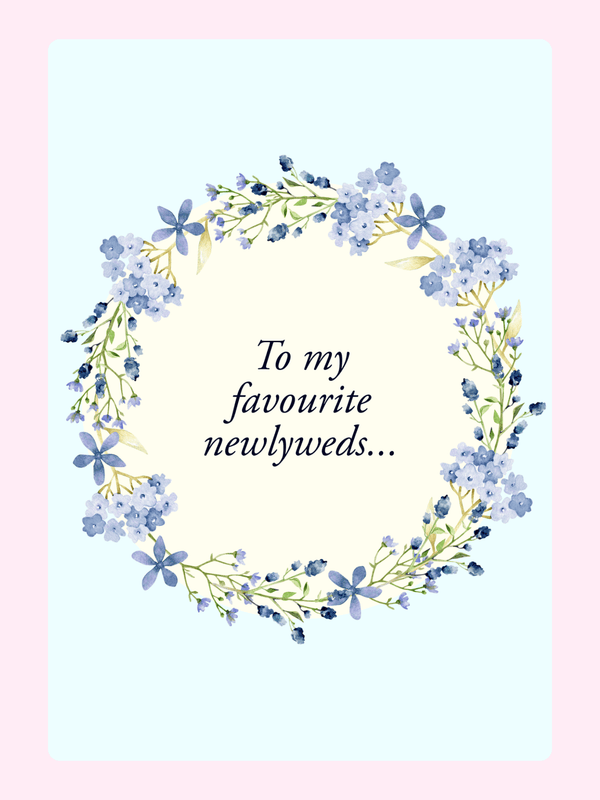Wedding card with floral wreath and To my favourite newlyweds...