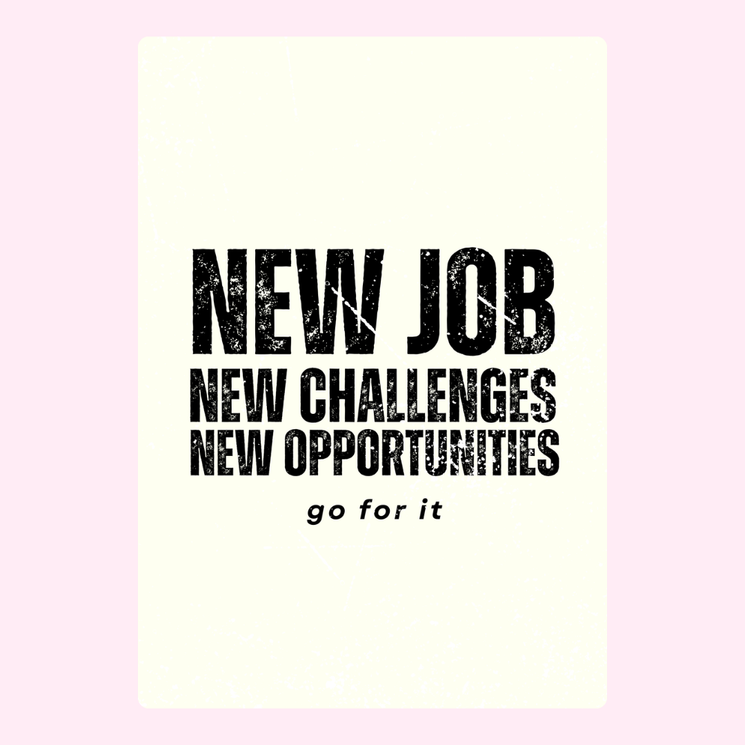 New challenges and opportunities, go for it.