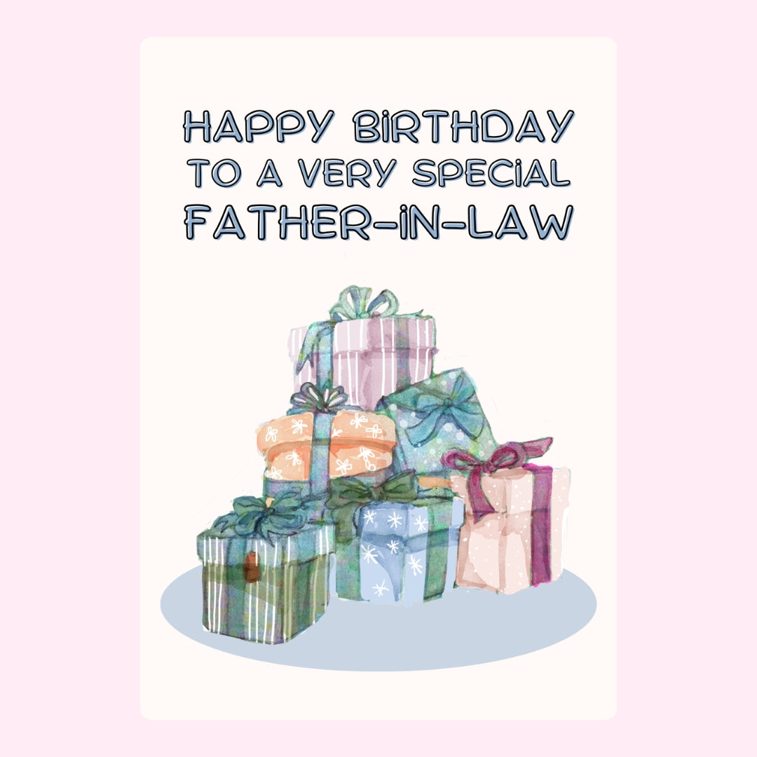 Birthday card for a special father-in-law with gift boxes.