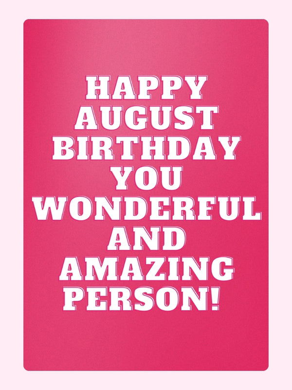Happy August Birthday You Wonderful Cake Card