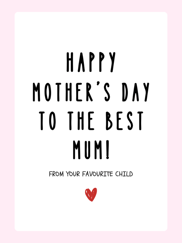 Mother's Day card to Mumi, from favorite child