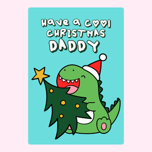 Have A Cool Christmas Daddy