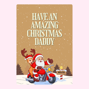 Have an Amazing Christmas Daddy