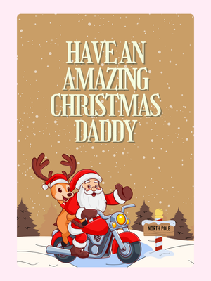 Have an Amazing Christmas Daddy