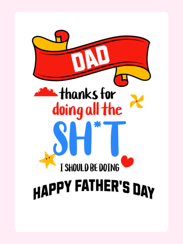 Father's Day card for Dad, with humorous message.