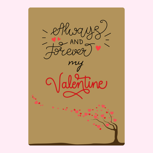 Valentine's Day card with Always and Forever my Valentine