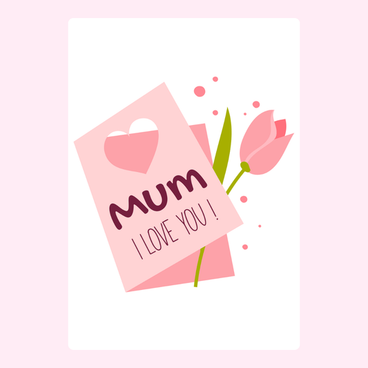 Mother's Day card with pink tulip and Mum, I love you!