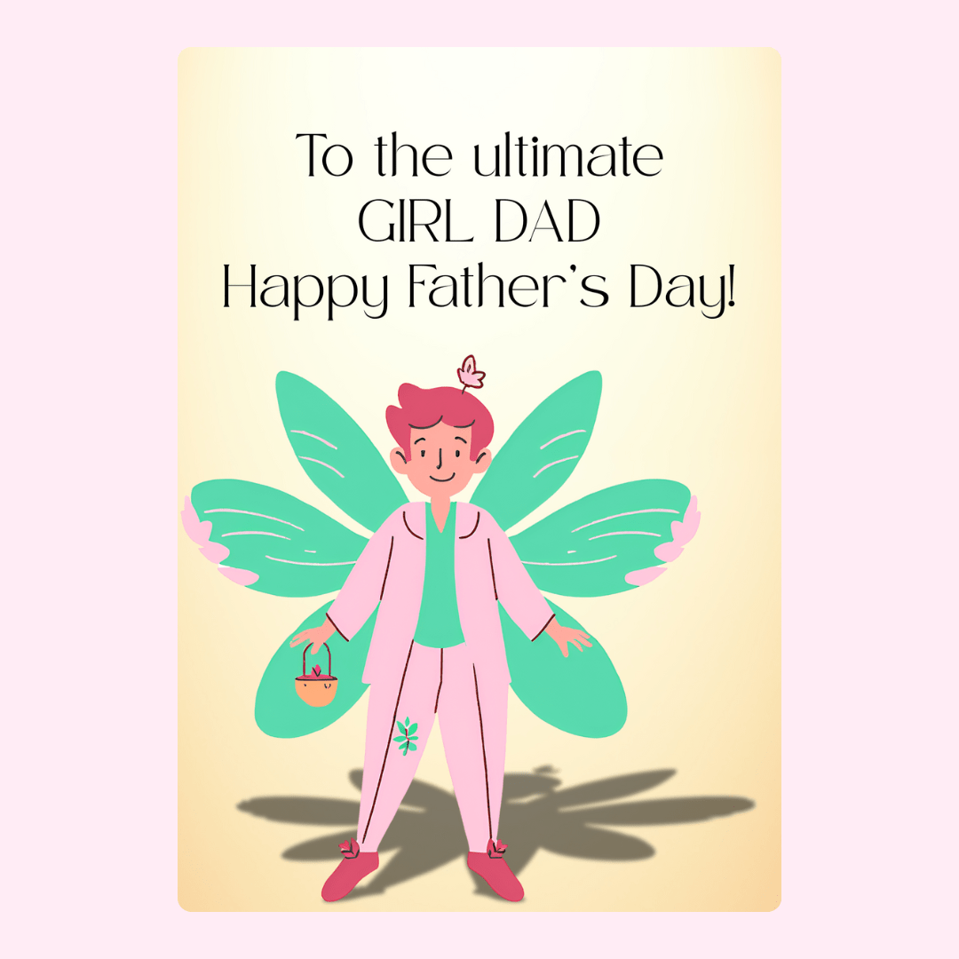 To the ultimate Girl Dad with fairy illustration.