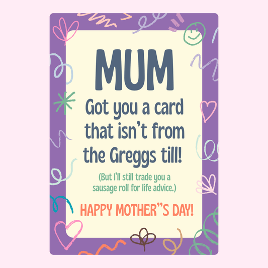 Mother's Day card for Mum, not from Greggs