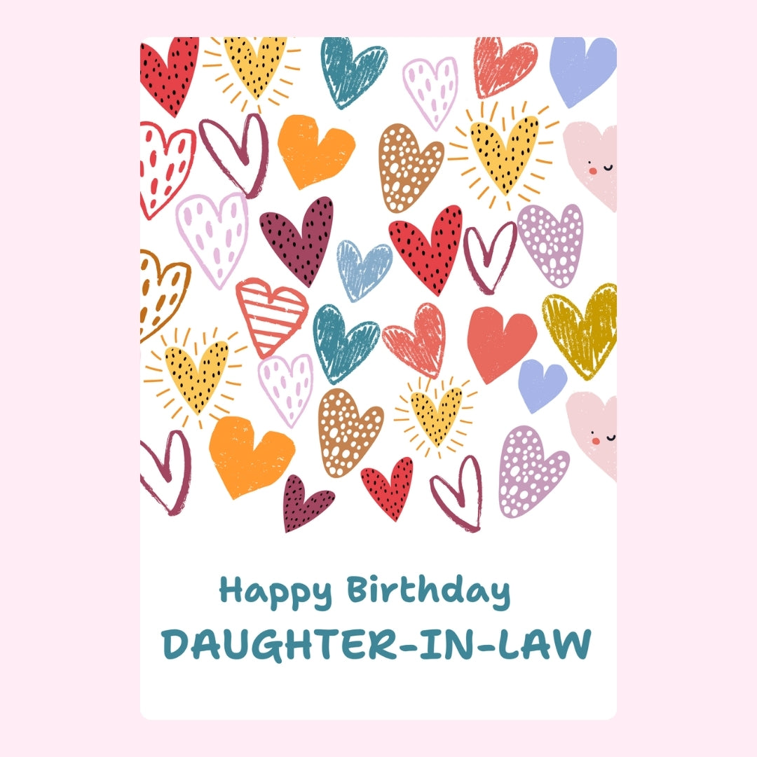 Colourful hearts and birthday message for daughter-in-law.