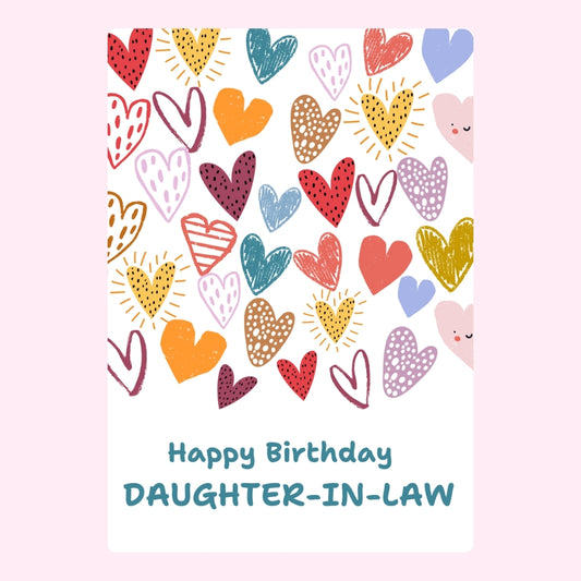 Colourful hearts and birthday message for daughter-in-law.
