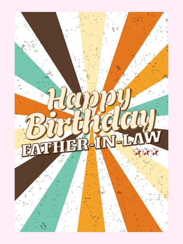 Retro birthday message for father-in-law on colourful sunburst background.