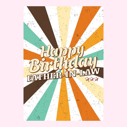 Retro birthday message for father-in-law on colourful sunburst background.