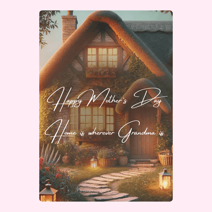 Cozy cottage with Home is wherever Grandma is