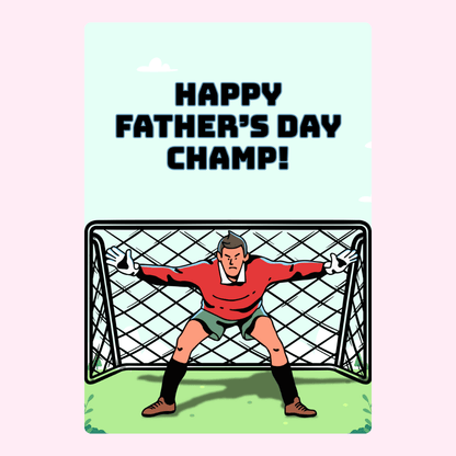 Goalie says Happy Father's Day Champ!